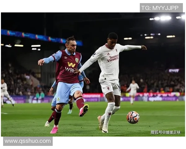 伯恩利与曼彻斯特对决深度分析及战术解析